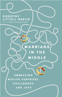 Dorothy Littell Greco — Marriage in the Middle