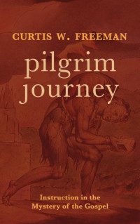 Curtis W. Freeman — Pilgrim Journey