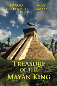 Alex Zabala & Dyego Alehandro [Zabala, Alex & Alehandro, Dyego] — Treasure of the Mayan King