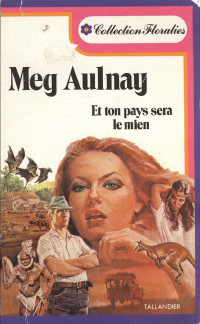 Meg Aulnay — Et ton pays sera le mien