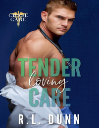 R.L. Dunn — Tender Loving Care (Chase Care Book 2)