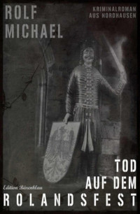 Rolf Michael — Tod auf dem Rolandsfest (German Edition)
