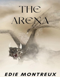 Edie Montreux — The Arena