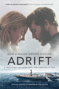 Ashcraft, Tami Oldham — Adrift · A True Story of Love, Loss, and Survival at Sea