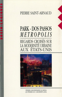 Pierre Saint-Arnaud — Park - Dos Passos - Métropolis
