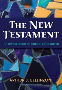 Arthur J. Bellinzoni; — The New Testament