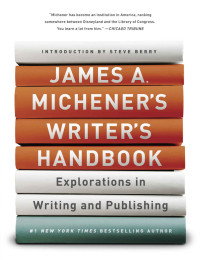 James A. Michener — James A. Michener's Writer's Handbook