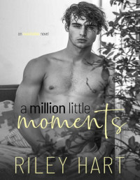 Riley Hart — A Million Little Moments (Inevitable Book 2)