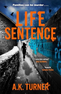 A. K. Turner — Life Sentence