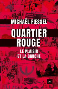 Michaël Fœssel — Quartier rouge