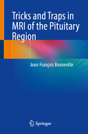 Jean-François Bonneville — Tricks and Traps in MRI of the Pituitary Region