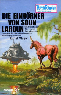 Ernst Vlcek (Hrsg.) — Perry Rhodan Planetenroman 280 - Die Einhoerner von Soun Laroun