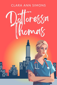 Simons, Clara Ann — Dottoressa Thomas (Italian Edition)