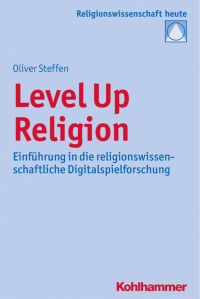 Oliver Steffen — Level Up Religion