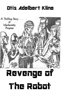 Otis Adelbert Kline — Revenge of the Robot