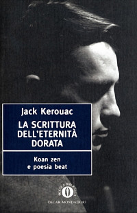 Jack Kerouac — La scrittura dell'eternità dorata