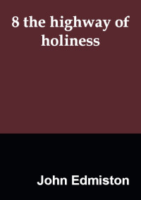 John Edmiston — The Highway Of Holiness
