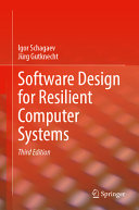 Igor Schagaev, Jürg Gutknecht — Software Design for Resilient Computer Systems 3rd Edition