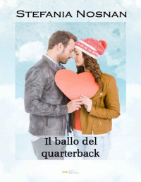 Stefania Nosnan — Il ballo del quarterback (Italian Edition)