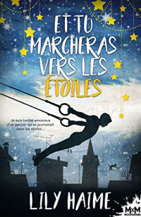 Lily Haime — Et tu marcheras vers les étoiles