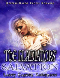 Lacey Carter Andersen — warriors of rome 03 - gladiators salvation