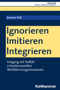 Jolanta Voß — Ignorieren - Imitieren - Integrieren