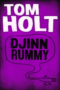 Tom Holt — Djinn Rummy