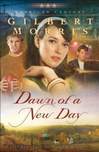 Gilbert Morris [Morris, Gilbert] — Dawn of a New Day