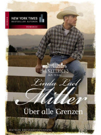 Miller, Linda Lael [Miller, Linda Lael] — McKettrick - Über alle Grenzen