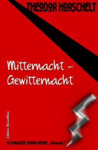 Theodor Horschelt — Mitternacht - Gewitternacht (German Edition)