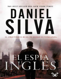 Daniel Silva — El Espía Inglés