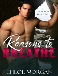 Morgan, Chloe — Reasons To Breathe