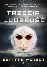 Bernard Werber — Trzecia Ludzkość