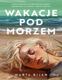 Bijan Marta — Wakacje pod morzem