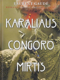 Laurent Gaude — Karaliaus Congoro mirtis