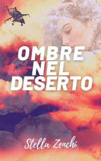 Stella Zenchi — Ombre nel Deserto (Italian Edition)