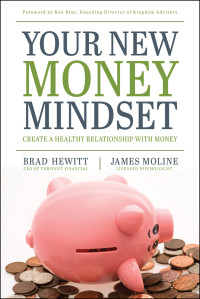 Hewitt, Brad, Moline, James, Blue, Ron & James Moline — Your New Money Mindset