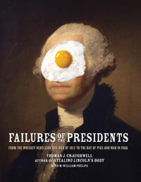 Thomas J Craughwell — Failures of the Presidents