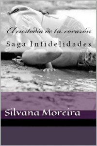 Silvana Moreira — El custodia de tu corazón
