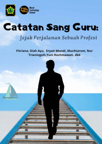 Lina Widya Hanapy & Wahyu Widiyawati (editor) — Catatan Sang Guru: Jejak Perjalanan Sebuah Profesi