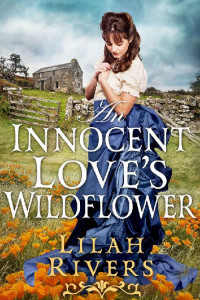Lilah Rivers — An Innocent Love's Wildflower