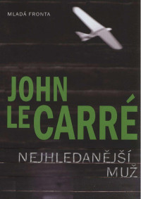 LeCarre_John — LeCarre_John - Nejhledanější muž