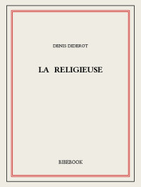 Denis Diderot — La religieuse
