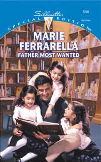 Marie Ferrarella — Father Most Wanted