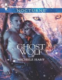 Michele Hauf [Hauf, Michele] — Ghost Wolf