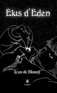 de Blonay, Jean — Élus d’Éden (French Edition)