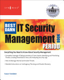 Susan Snedaker, Bryan Cunningham (JD.) — The Best Damn IT Security Management Book Period