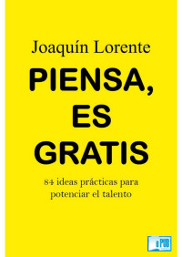 Joaquín Lorente — Piensa, es gratis