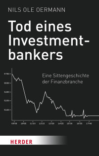 Nils Ole Oermann — Tod eines Investmentbankers