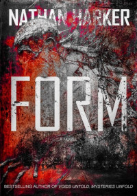 Nathan Harker — FORM: A Zombie Apocalypse Novel